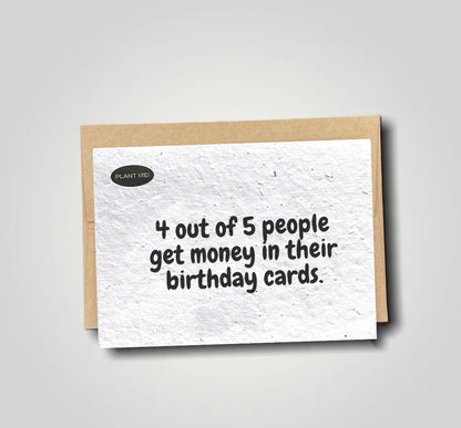 Plantable Greetings Card - 4 Out Of 5 People Birthday