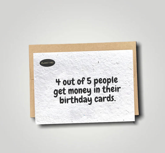 Plantable Greetings Card - 4 Out Of 5 People Birthday
