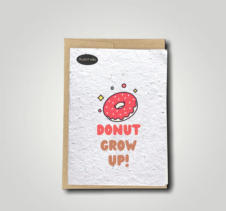 Plantable Greetings Card- Donut Grow Up