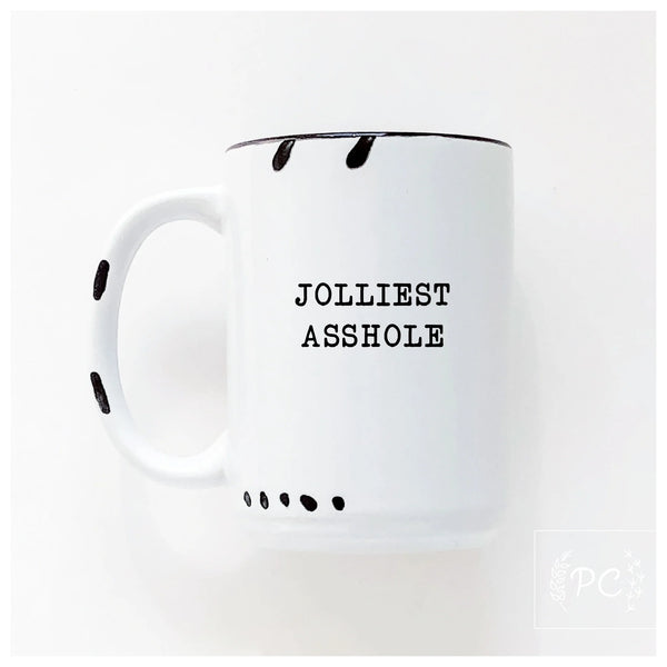 Prairie Chick Prints Ceramic Mug jolliest asshole - White
