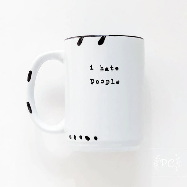 Prairie Chick Prints Ceramic Mug i hate people - White