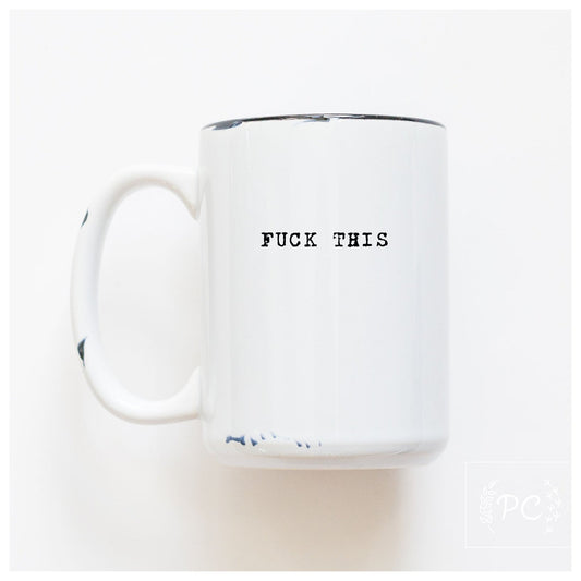 Prairie Chick Prints Mug - F this
