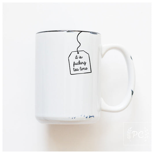 Prairie Chick Prints Mug White - it is f*cking tea time